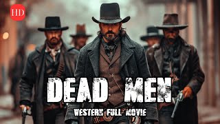 Brothers avenge their brutally murdered father  DEAD MEN  Western Movie HD  Massive Action Film [upl. by Nurse]