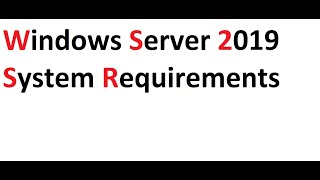 Windows Server 2019 System Requirements [upl. by Nidraj]