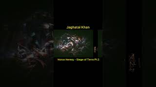 Jaghatai Khan Horus Heresy  Siege of Terra Pt2 warhammer40k horusheresy whitescars lore [upl. by Lune514]