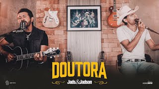 Jads e Jadson  Doutora [upl. by Naivaj]