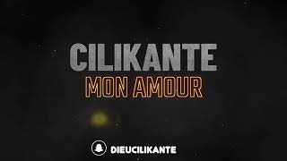 Cilikante  Mon amour [upl. by Buchanan]