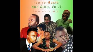 Ivoire Music Non Stop Vol1 Déza XXL Gadji Celi Meiway NST Cophies Julie Mabéa Ziké [upl. by Teressa]