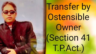 Transfer of Property Transfer by Ostensible Owner Section 41 [upl. by Shuler415]