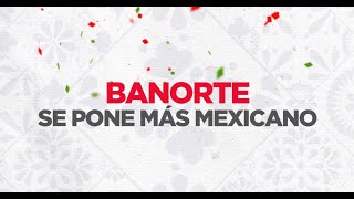 ¡Banorte se pone más mexicano [upl. by Yanel]