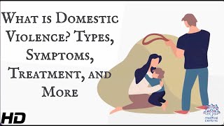 What Is Domestic Violence Types Symptoms Treatment and More [upl. by Elsy]