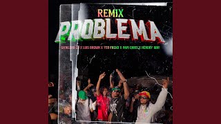 Problema Remix [upl. by Kyred]