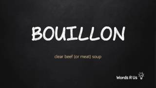 How to Pronounce BOUILLON in American English [upl. by Onfroi]