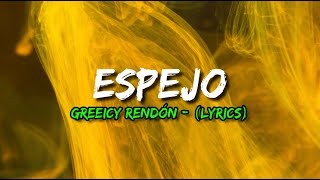 Greeicy  Espejo Lyrics [upl. by Preston]