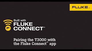 Connecting the Fluke T3000 FC with the Fluke Connect™ app [upl. by Yedok49]