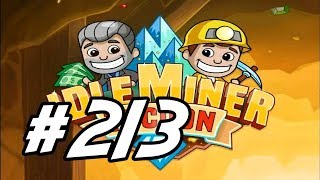 Idle Miner Tycoon  213  quotHandling Hard Minesquot [upl. by Nasas]