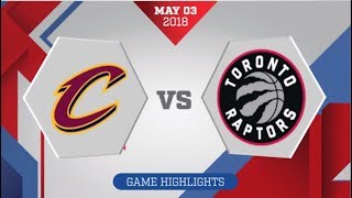 Cleveland Cavaliers vs Toronto Raptors Game 2 May 3 2018 [upl. by Hillard]