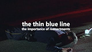 THE THIN BLUE LINE  The Importance of Reenactments [upl. by Ullund]