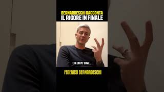 BERNARDESCHI racconta il RIGORE in FINALE shorts cronachedispogliatoio [upl. by Yraunaj]