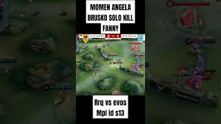 KOCAK RRQ VS EVOS MPL ID S13 MOMEN ANGELA BRUSKO SOLO KILL FANNY rrq evos shorts mplids13 [upl. by Shayna]