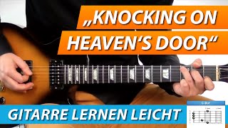 ★ KNOCKING ON HEAVENS DOOR ► BOB DYLAN ► GUNS N ROSES ► Gitarre Lernen Tutorial [upl. by Enelrac]