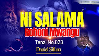 NI SALAMA ROHONI MWANGU TENZI NO023 DANIEL SIFUNA SWAHILI WORSHIP SONGS trending  tenzi Hymn [upl. by Thapa]