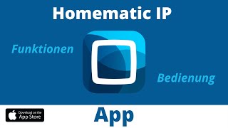 Homematic IP App  Was kann die App was ist möglich [upl. by Warrick]