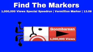 1000000 Views Vermillion Marker Mobile Speedrun  1308  Find The Markers [upl. by Coulombe]