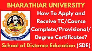 Bharathiar UniversityDistance EducationSDEHow To ApplyReceive TCProvisionalDegree Certificate [upl. by Oileve731]