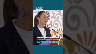 Sheinbaum habla sobre la suspensión de la Reforma al Poder Judicial [upl. by Sirob]