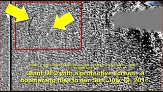 Giant UFO with a protective screen  a boomerang flies to our Sun July 19 2018 НЛО возле Солнца [upl. by Elaina]