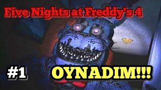 NİGHTMARE ANİMATRONİKLER  FNaF 4 Oynadım  Bölüm 1 [upl. by Eromle]