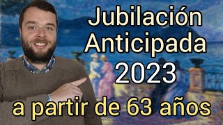 JUBILACIÓN ANTICIPADA 2023 Penalizaciones y consejos para reducirlas [upl. by Sivel35]