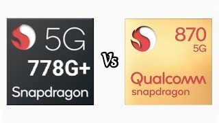 Qualcomm Snapdragon 778G Vs Qualcomm Snapdragon 870 [upl. by Beall]