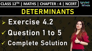 Class 12th Maths  Exercise 42 Q1 to Q5  Chapter 4 Determinants  NCERT [upl. by Vorster384]