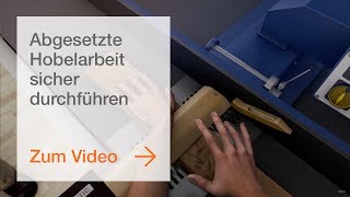 Abrichthobelmaschine Abgesetzte Hobelarbeit sicher durchführen [upl. by Feledy123]