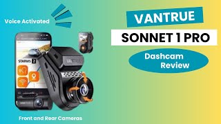 Dashcam REVIEW  VANTRUE Sonnet 1 Pro S1 Pro productreview [upl. by Zaslow]