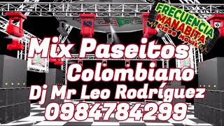 Paseitos Colombiano Mix Crudo y Amanecido Dj Mr Leo Rodríguez Disco Móvil Frecuencia Manabita [upl. by Nosneh]