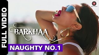 Naughty No1 Full Video  Barkhaa  Sara Loren  Neha Kakkar amp Amjad Khan  Amjad Nadeem [upl. by Alister189]