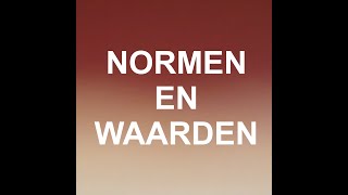 NORMEN EN WAARDEN [upl. by Mathilde645]