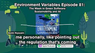 Environment Variables Podcast  Ep 81 TWiGS Obscuring AIs Real Carbon Footprint [upl. by Niai]