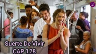 Suerte de Vivir Capítulo 128 COMPLETO [upl. by Antone56]