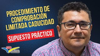 💥 PROCEDIMIENTO DE COMPROBACIÓN LIMITADA CADUCIDAD [upl. by Marjory]