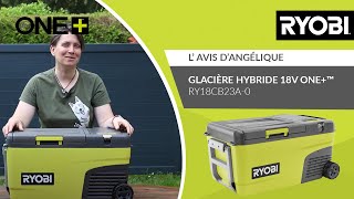 Glacière Hybride 18V ONE™ RY18CB23A RYOBI®  L’avis de Angélique [upl. by Aicen]