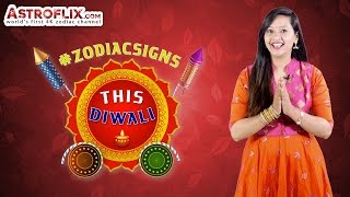 Zodiac Signs This Diwali [upl. by Risser732]