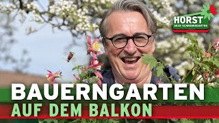 Mit diesen 5 Pflanzen wird dein Balkon zum Bauerngarten I Horst sein Schrebergarten [upl. by Fitzgerald]