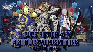 How to Beat Pure Fiction 4  Fictitious Wordsmithing  80k Points  Honkai Star Rail [upl. by Livesay]