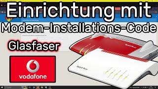 Vodafone Glasfaser mit Fritzbox und ModemInstallationsCode einrichten 75307590 FRITZOS 729 [upl. by Radloff]