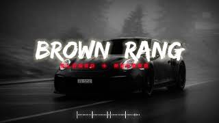 Brown Rang  Yo Yo Honey Singh  Slowed  Reverb  Lufi Song slowed reverb lufi song [upl. by Ruthanne]