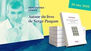 Autour du livre de Serge Paugam  L’attachement social [upl. by Hegarty]