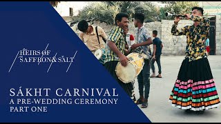 SÁKHT CARNIVAL A PRE WEDDING CEREMONY  PART ONE [upl. by Nozicka]