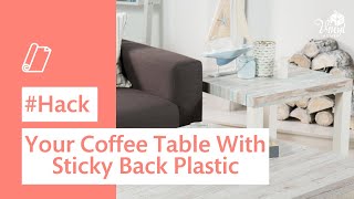 Hack your coffee table with sticky back plastic [upl. by Garmaise677]