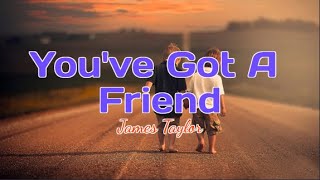 Youve Got A Friend lyrics  James Taylor [upl. by Urbai997]