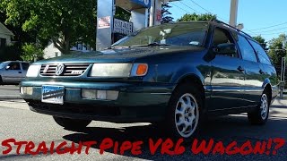 Straight Piping A VR6 Passat Wagon [upl. by Amat]