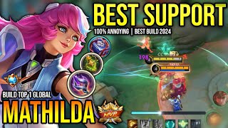 MATHILDA BEST BUILD 2024  BUILD TOP GLOBAL MATHILDA GAMEPLAY  MOBILE LEGENDS✓ [upl. by Amilas]