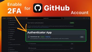 How to Secure Your GitHub Account with 2FA using Authenticator App [upl. by Hubey]